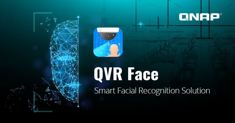 QVR Face – Giải pháp nhận diện khuôn mặt thông minh của QNAP